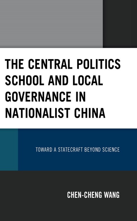 Central Politics School and Local Governance in Nationalist China 