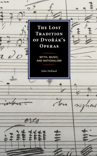 The Lost Tradition of Dvorák's Operas