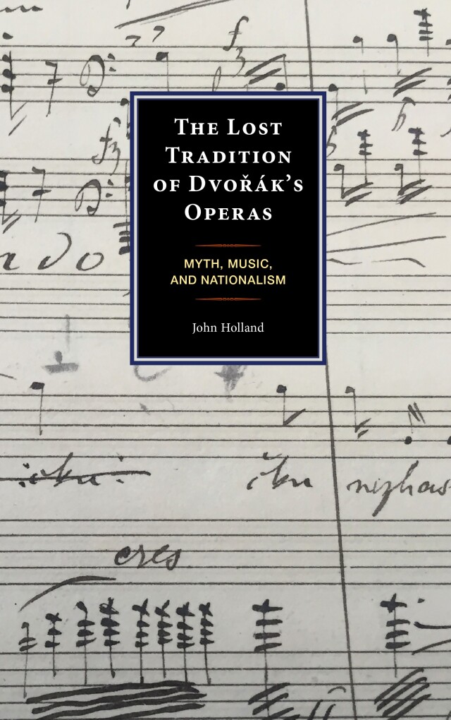 The Lost Tradition of Dvorák's Operas