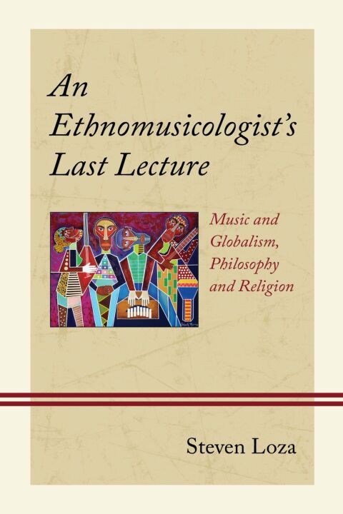 Ethnomusicologistâs Last Lecture 