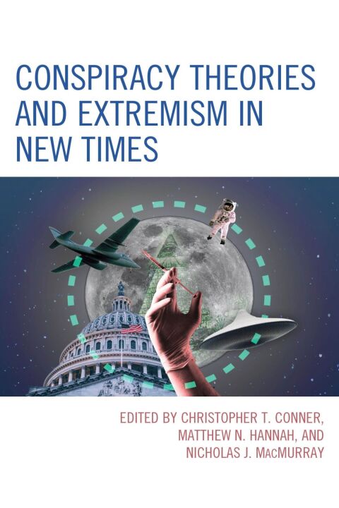 Conspiracy Theories and Extremism in New Times 