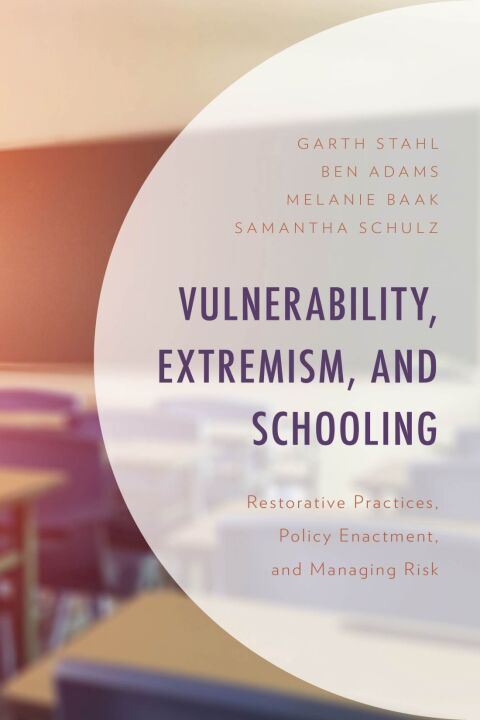 Vulnerability, Extremism, and Schooling 