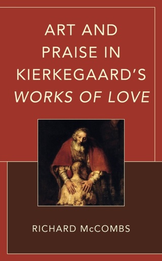 Art and Praise in Kierkegaard’s Works of Love