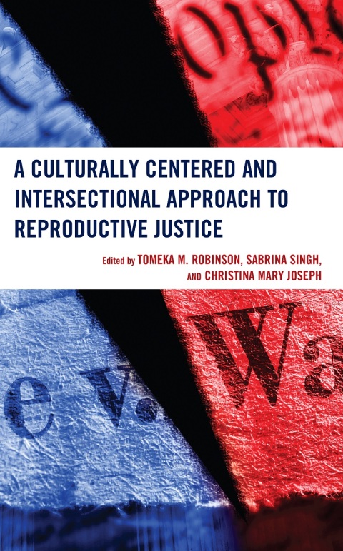 Culturally Centered and Intersectional Approach to Reproductive Justice 