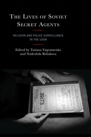 The Lives of Soviet Secret Agents