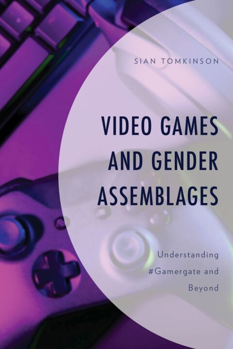 Cover image for book Video Games and Gender Assemblages