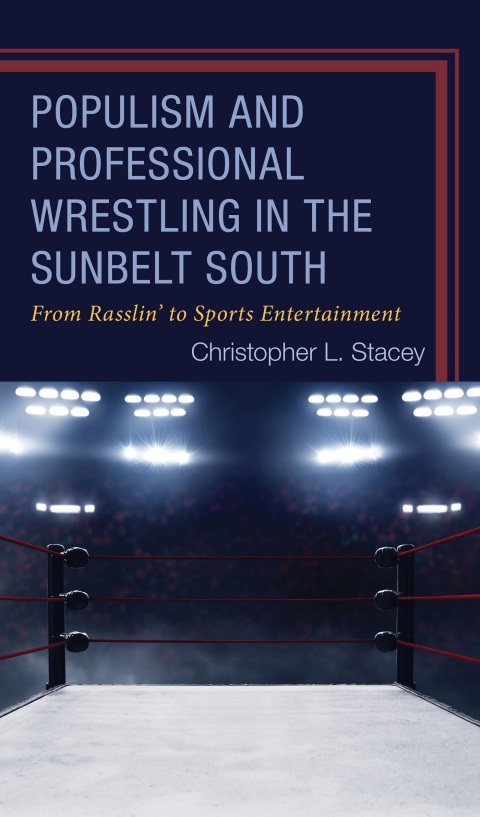 Cover image for book Populism and Professional Wrestling in the Sunbelt South