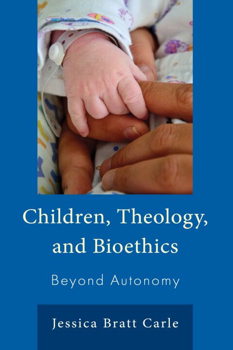 Cover image for book Children, Theology, and Bioethics