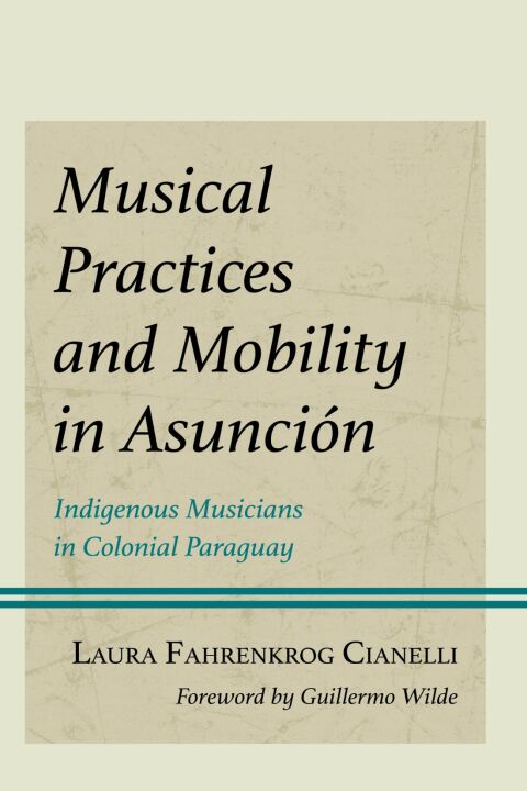 Cover image for book Musical Practices and Mobility in Asunción