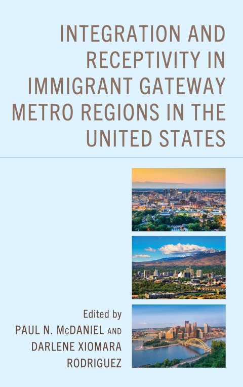 Integration and Receptivity in Immigrant Gateway Metro Regions in the United States 