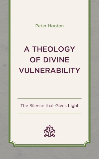 A Theology of Divine Vulnerability