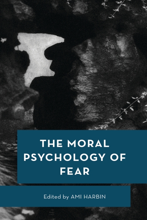 Cover image for book The Moral Psychology of Fear