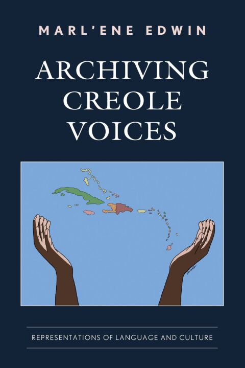 Cover image for book Archiving Creole Voices