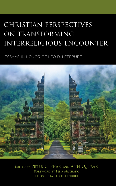 Christian Perspectives on Transforming Interreligious Encounter 