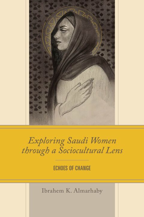 Cover image for book Exploring Saudi Women through a Sociocultural Lens