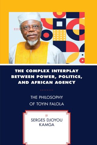The Complex Interplay between Power, Politics, and African Agency