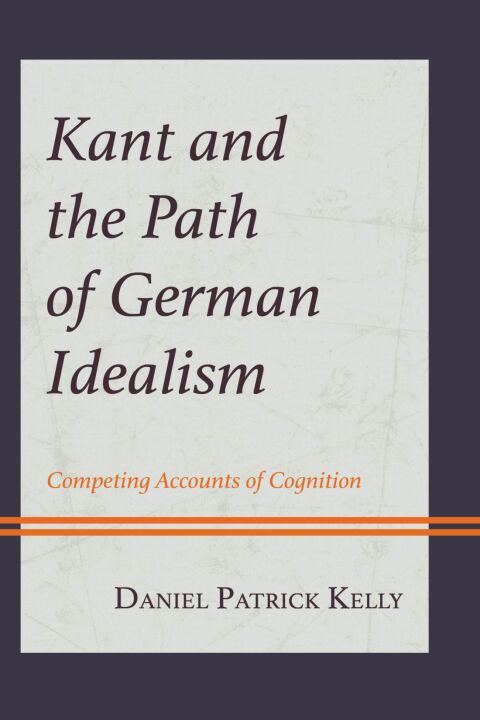Kant and the Path of German Idealism 