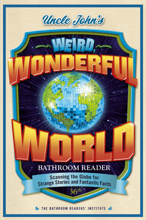Cover image for book Uncle John’s Weird, Wonderful World Bathroom Reader