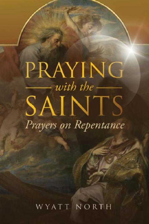 Cover image for book Praying with the Saints: Prayers on Repentance