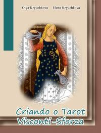 Cover image: Criando o Tarot Visconti-Sforza 9781667401638