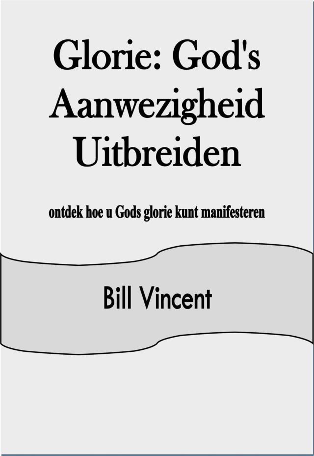 Glorie: God's Aanwezigheid Uitbreiden