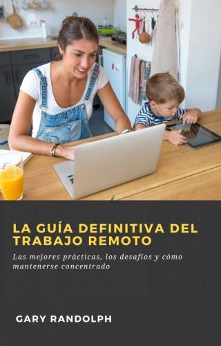 La guía definitiva del trabajo remoto: