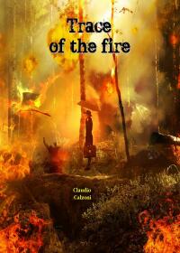 Cover image: Trace of the fire 9781667421643