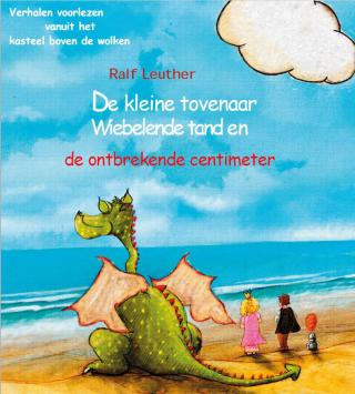 De kleine tovenaar Wiebelende tand en de ontbrekende centimeter