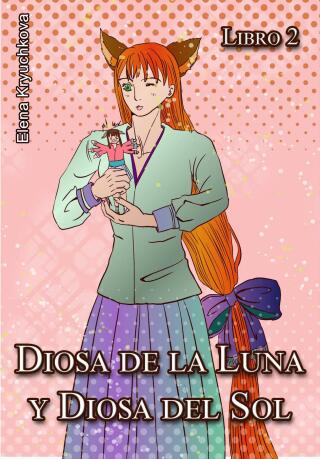 Diosa de la Luna y Diosa del Sol. Libro 2