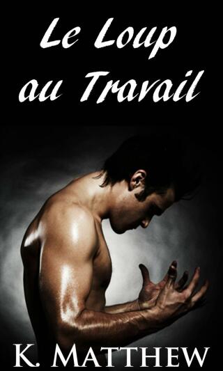 Le Loup au Travail