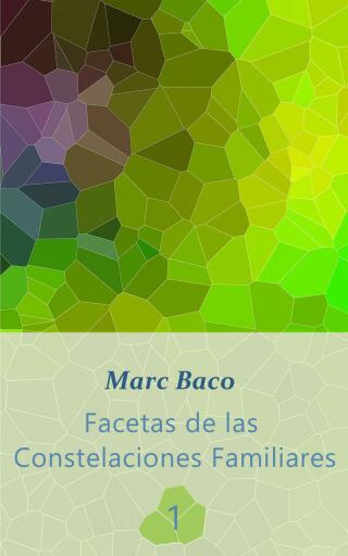 Facetas de las Constelaciones Familiares 1