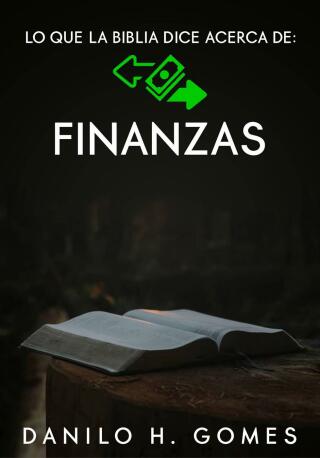lO que la biblia dice acerca de: Finanzas