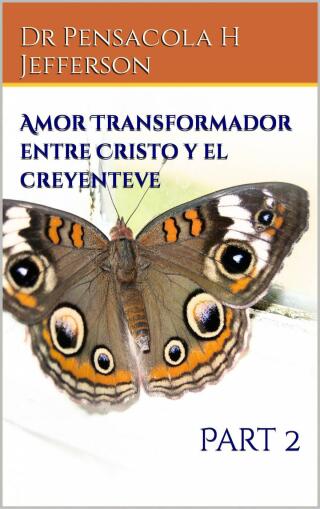 Amor Transformador entre Cristo y el creyente