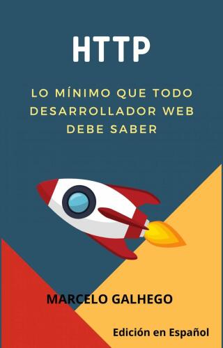 HTTP - Lo mínimo que todo desarrollador web debe saber