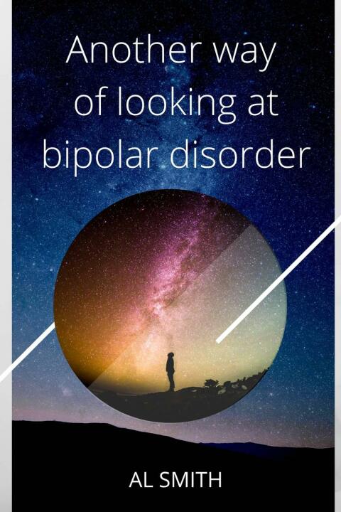 Another Way of Looking at Bipolar Disorder 
