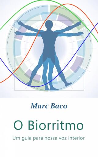 O Biorritmo - Um guia para nossa voz interior