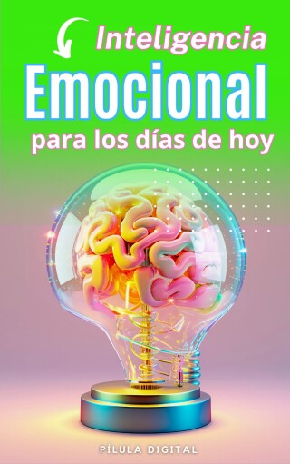 Inteligencia emocional para los días de hoy