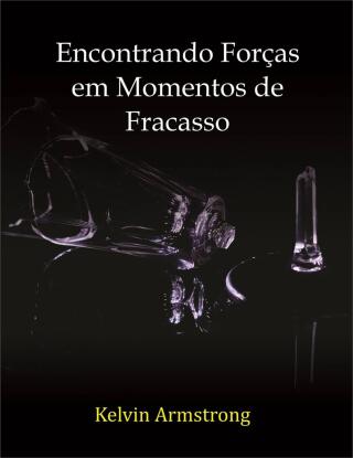 Encontrando Forças em Momentos de Fracasso
