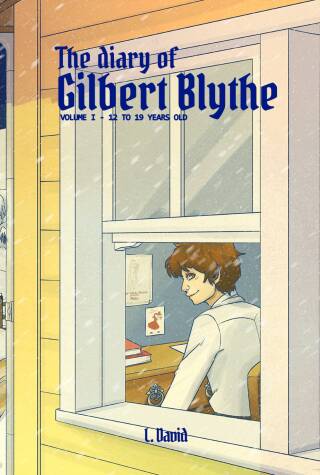 The Diary of Gilbert Blythe - volume I