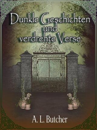 Dunkle Geschichten und verdrehte Verse
