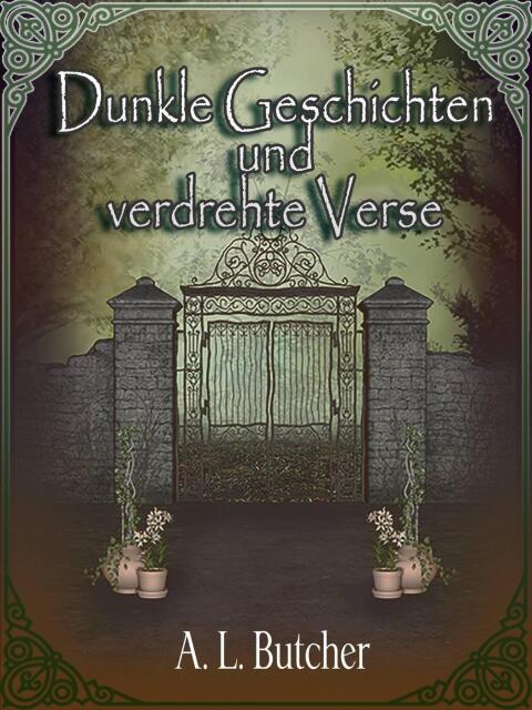 Dunkle Geschichten und verdrehte Verse 