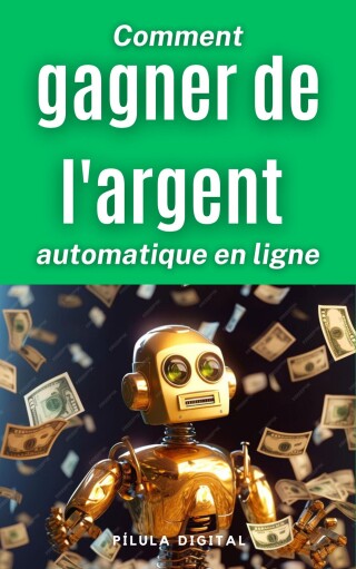 Comment gagner de l'argent automatique en ligne