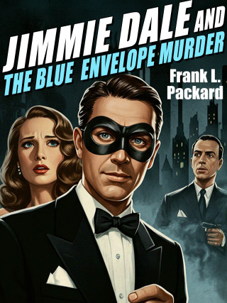 Jimmie Dale and the Blue Envelope Murder