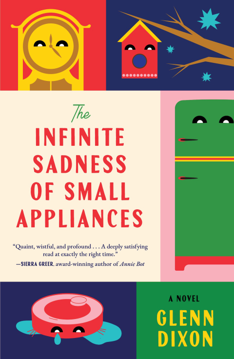 Cover image for book The Infinite Sadness of Small Appliances