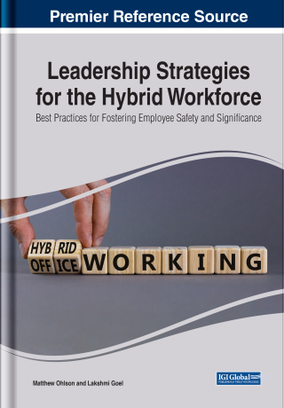 Leadership Strategies for the Hybrid Workforce: Best Practices for Fostering Employee Safety and Significance