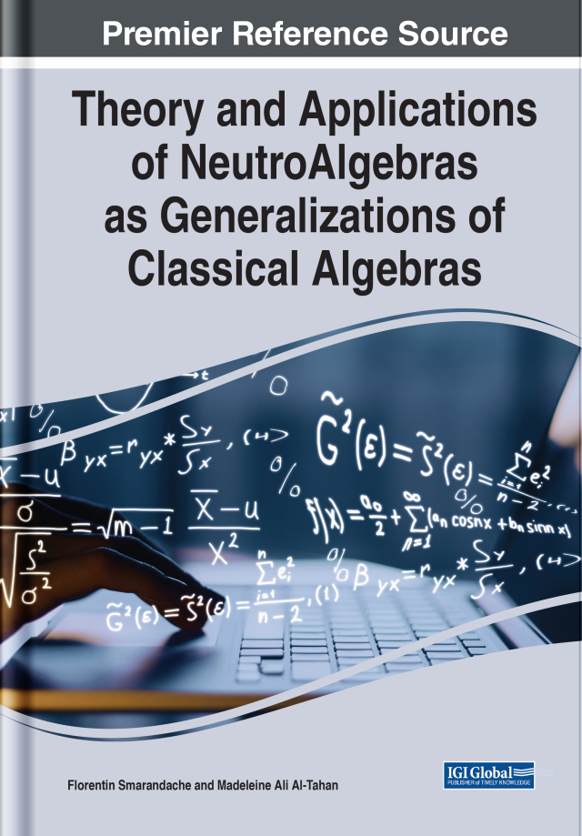 Theory and Applications of NeutroAlgebras as Generalizations of Classical Algebras