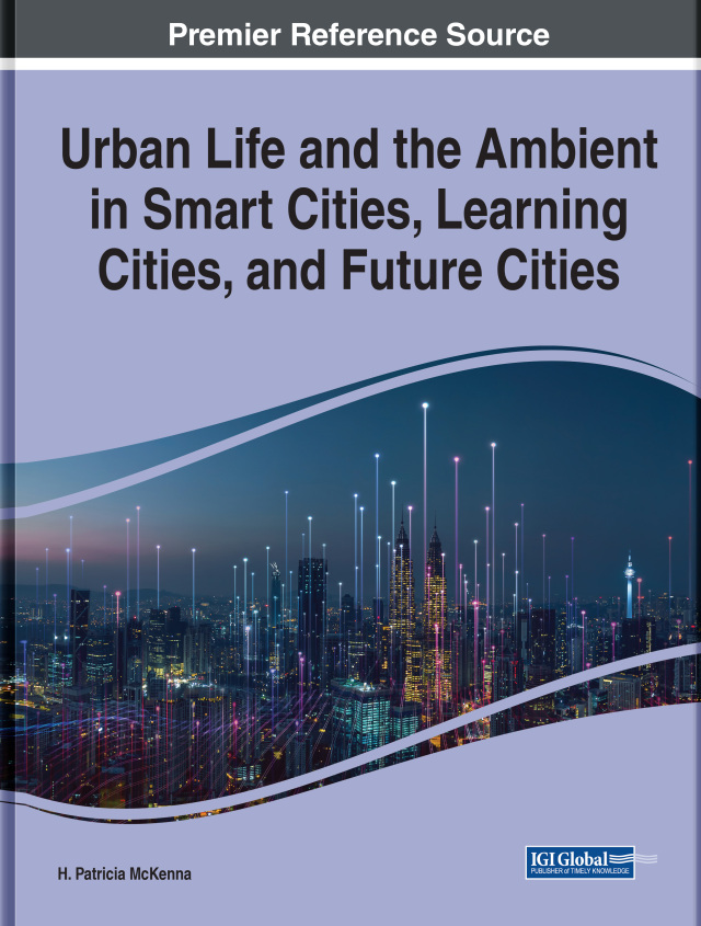 Urban Life and the Ambient in Smart Cities, Learning Cities, and Future Cities