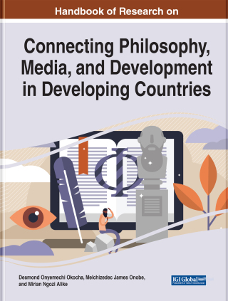 Handbook of Research on Connecting Philosophy, Media, and Development in Developing Countries