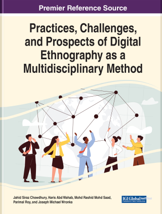 Practices, Challenges, and Prospects of Digital Ethnography as a Multidisciplinary Method