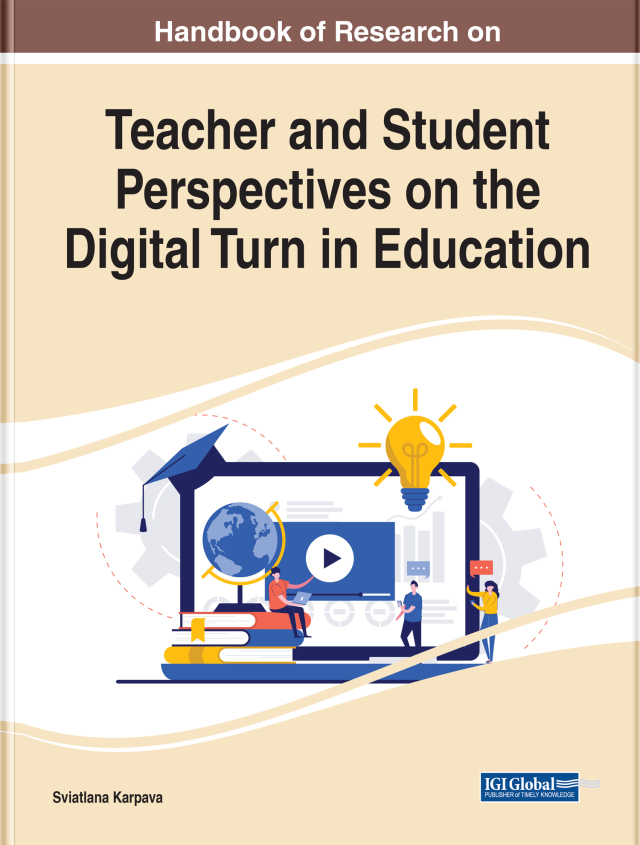 Handbook of Research on Teacher and Student Perspectives on the Digital Turn in Education